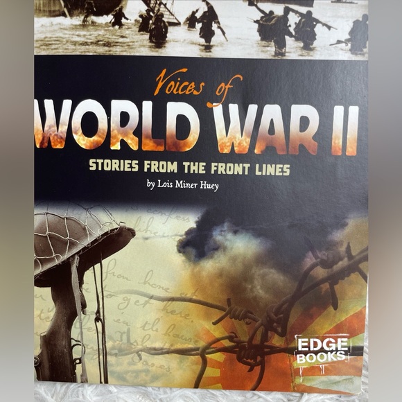 Voices of World War II Stories From the Front Lines Lois Miner Huey Edge Books - Picture 2 of 6